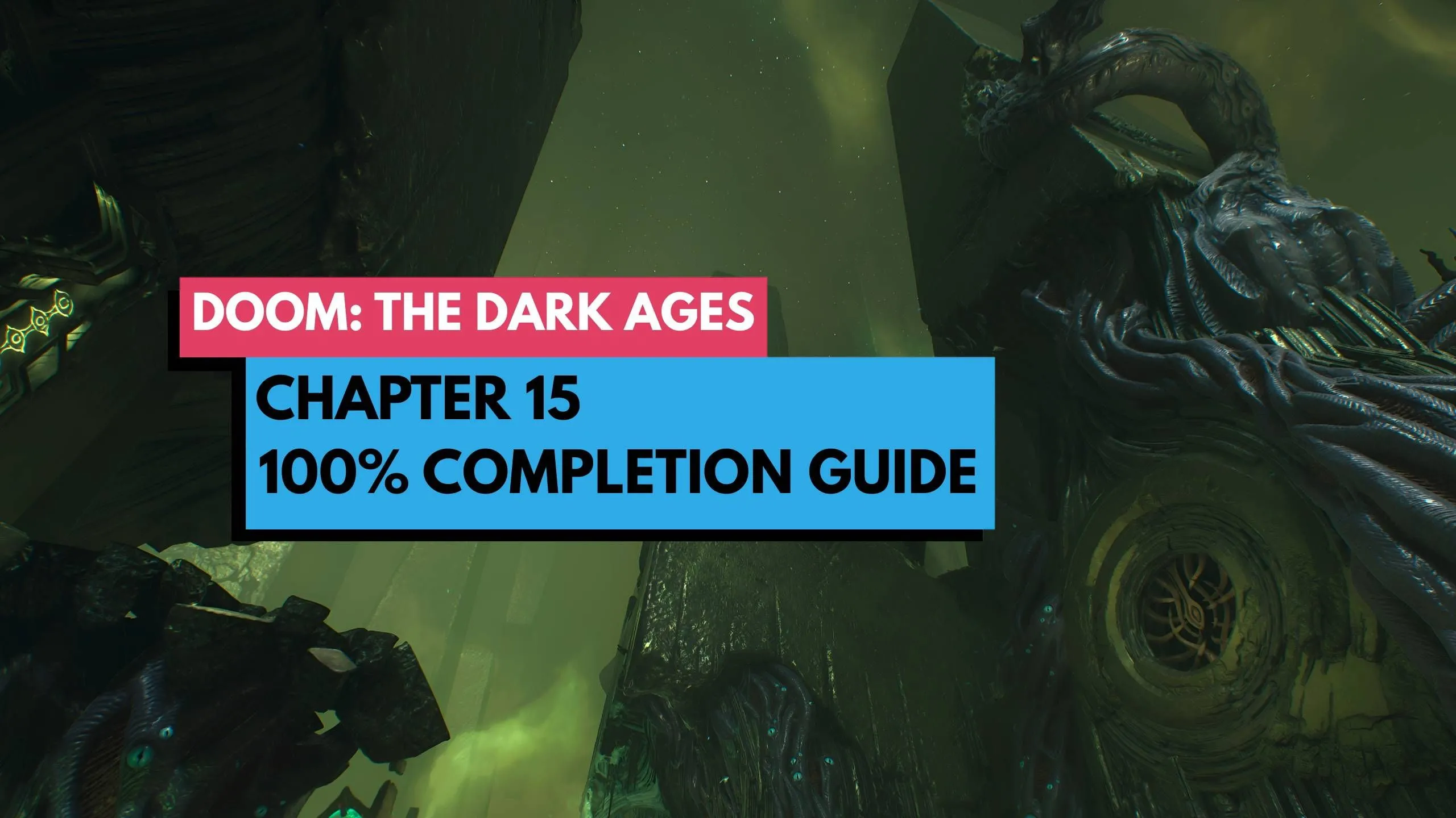 Hành trình tìm kiếm vật phẩm trong chương 15 của Doom: The Dark Ages