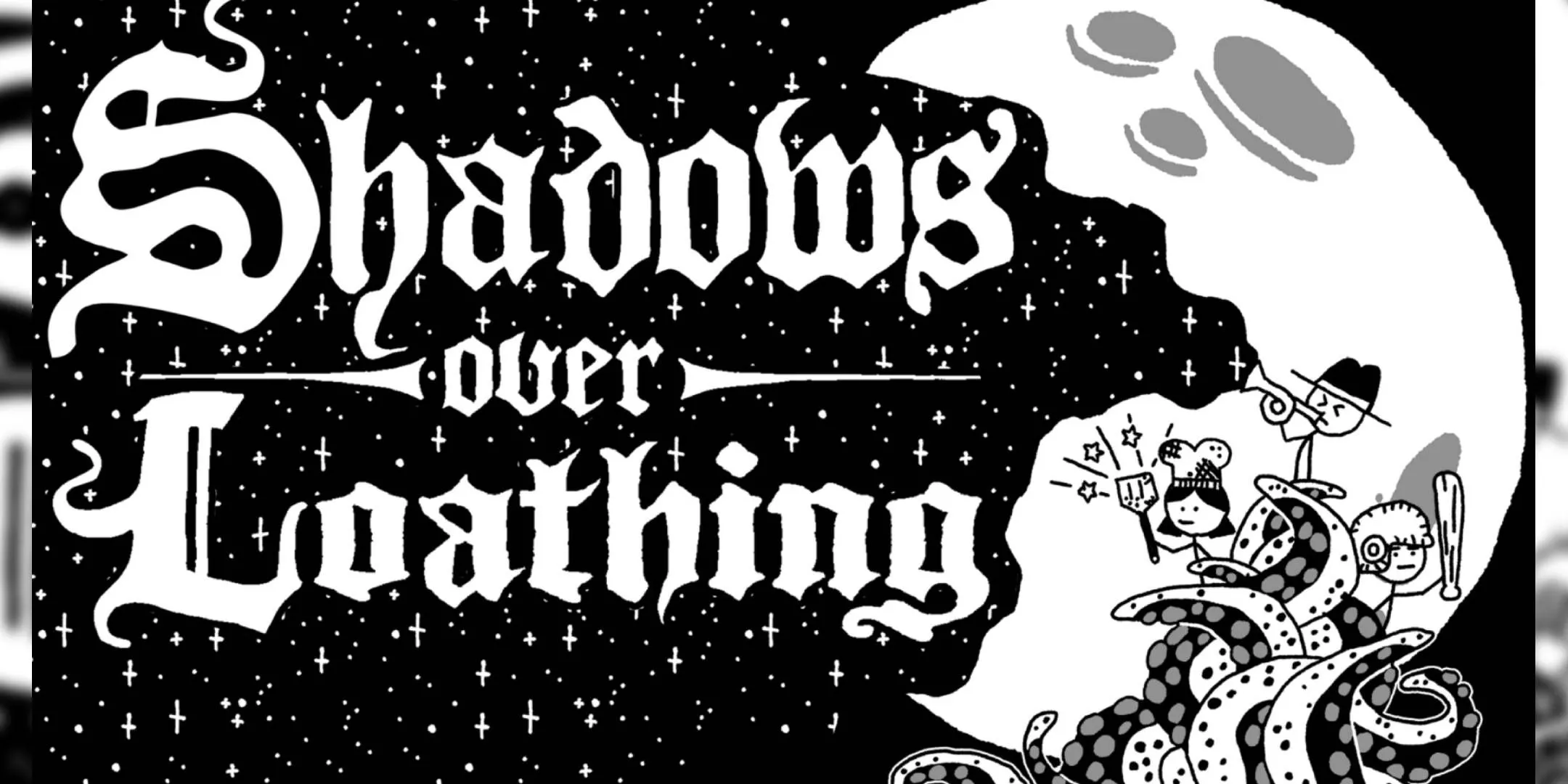 Shadows Over Loathing với phong cách vẽ tay mang tính Eldritch Gothic Horror Parody